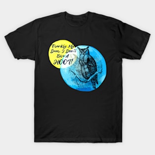 Rhett The Owl - Don't Give A Hoot! T-Shirt